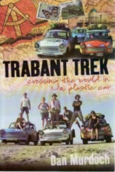 Trabant Trek - Dan Murdoch (ISBN: 9781904955504)
