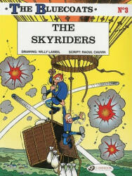 Bluecoats Vol. 3: The Skyriders - Raoul Cauvin (ISBN: 9781849180146)