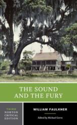 Sound and the Fury - William Faulkner (ISBN: 9780393912692)