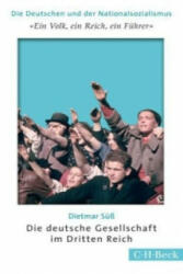 Ein Volk, ein Reich, ein Führer'. Die deutsche Gesellschaft im Dritten Reich - Dietmar Süß (ISBN: 9783406679032)
