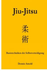 Jiu-Jitsu - Dennis Arnold (ISBN: 9783734760426)