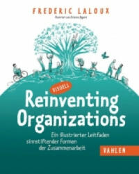 Reinventing Organizations visuell - Frederic Laloux, Etienne Appert, Mike Kauschke (ISBN: 9783800652853)