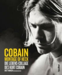 Cobain - Montage Of Heck - Brett Morgen, Richard Bienstock, Kirsten Borchardt (ISBN: 9783854454922)