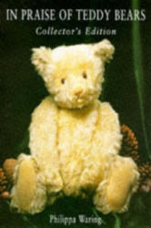 In Praise of Teddy Bears - Philippa Waring (ISBN: 9780285634107)