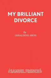 My Brilliant Divorce - Geraldine Aron (ISBN: 9780573030215)