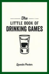 Little Book of Drinking Games - Quentin Parker (ISBN: 9781849535861)