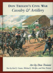 Don Troiani's Civil War Cavalry and Artillery - Earl J. Coates (ISBN: 9780811733175)