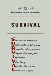 U. S. Army Survival Manual FM 21-76 (ISBN: 9781578989935)