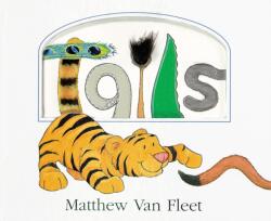 Tails Lift-the-Flap and More! - Matthew Van Fleet (ISBN: 9781328886859)