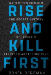 Rise and Kill First - Ronen Bergman (ISBN: 9781400069712)