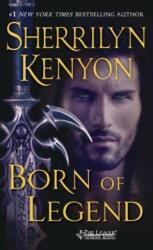 Born of Legend - Sherrilyn Kenyon (ISBN: 9781250082787)