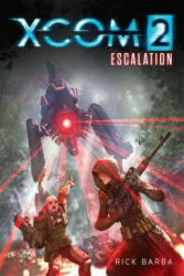 XCOM 2: ESCALATION - Insight Editions (ISBN: 9781608879922)