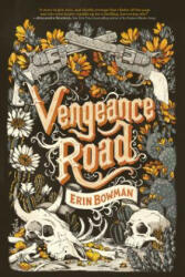 Vengeance Road - Erin Bowman (ISBN: 9780544938403)