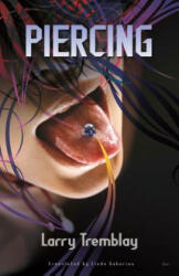 Piercing - Larry Tremblay (ISBN: 9780889226456)