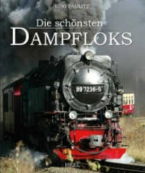 Die schönsten Dampfloks - Udo Paulitz (ISBN: 9783958431546)