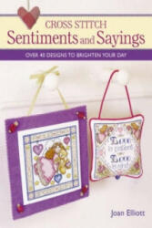 Cross Stitch Sentiments and Sayings - Joan Elliott (ISBN: 9780715327579)