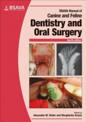 BSAVA Manual of Canine and Feline Dentistry and Oral Surgery, 4th edition - Alexander M. Reiter, Margherita Gracis (ISBN: 9781905319602)