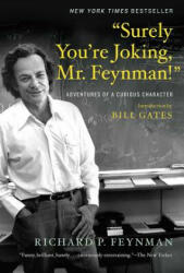 Surely You're Joking, Mr. Feynman! - Richard P. Feynman, Bill Gates, Ralph Leighton (ISBN: 9780393355628)