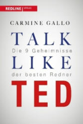 Talk like TED - Carmine Gallo, Silvia Kinkel (ISBN: 9783868816471)