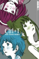 CTrl+T Inio Asano Works - Inio Asano (ISBN: 9783842010307)