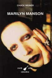 Marilyn Manson - Chuck Weiner, Elena Castro Kustner (ISBN: 9788437619071)