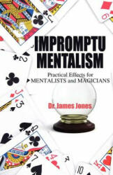 Impromptu Mentalism - Jones, James, Dr (ISBN: 9781432783020)
