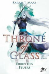 Throne of Glass - Erbin des Feuers - Sarah Janet Maas, Ilse Layer (ISBN: 9783423716536)