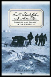 Scott, Shackleton, and Amundsen - David Thomson (ISBN: 9781560254225)