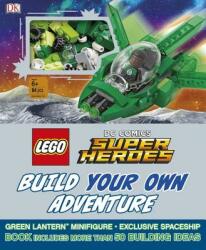 LEGO DC Comics Super Heroes Build Your Own Adventure - DK, Daniel Lipkowitz (ISBN: 9781465460899)