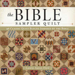 Bible Sampler Quilt - Laurie Aaron Hird (ISBN: 9781440245961)