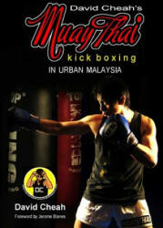 David Cheah's Muay Thai Kick Boxing - David Cheah (ISBN: 9781291591835)