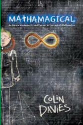 Mathamagical: An Alice in Wonderland Styled Tale Set in the World of Mathematics - Colin Davies (ISBN: 9781471622052)