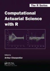 Computational Actuarial Science with R - Arthur Charpentier (ISBN: 9781138033788)