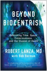 Beyond Biocentrism - Robert Lanza (ISBN: 9781944648657)