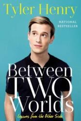 Between Two Worlds - Tyler Henry (ISBN: 9781501152634)