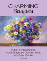 CHARMING BOUQUETS - Linda Wright (ISBN: 9781937564797)