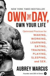 Own the Day, Own Your Life - Aubrey Marcus (ISBN: 9780062684073)