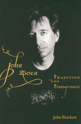 John Zorn: Tradition and Transgression (ISBN: 9780253220257)
