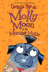 Molly Moon & the Monster Music (ISBN: 9780061661655)