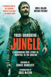 Jungle: A Harrowing True Story of Survival in the Amazon - Yossi Ghinsberg (ISBN: 9781510718616)