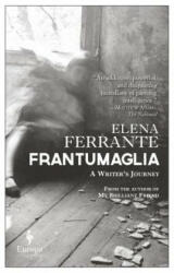 Frantumaglia - Elena Ferrante (ISBN: 9781609454326)