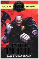 Fighting Fantasy: The Port of Peril - Ian Livingstone, Steve Jackson (ISBN: 9781407181295)