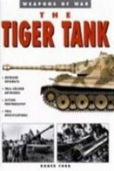 Tiger Tank - Roger Ford (ISBN: 9781862270305)
