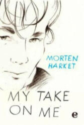 My take on me - Morten Harket (ISBN: 9783841904249)