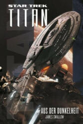 Star Trek - Titan: Aus der Dunkelheit - James Swallow (ISBN: 9783959815017)