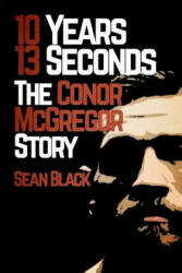 10 Years, 13 Seconds - Sean Black (ISBN: 9781909062481)