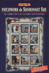 Patchwork de Sunbonnet Sue : el libro de las cuatro estaciones - Sue Linker, Ana María Aznar (ISBN: 9788495873903)