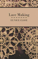 Lace Making - Eunice Close (ISBN: 9781445511474)