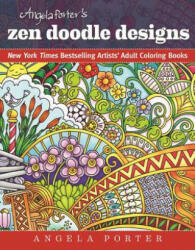 Angela Porter's Zen Doodle Designs - Angela Porter (ISBN: 9781944686024)