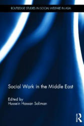 Social Work in the Middle East - Hussein Hassan Soliman (ISBN: 9780415811354)